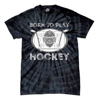 Born To Play Hockey Funny Ice Hockey Player Gift Tie-Dye T-Shirt