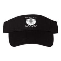 Born To Play Hockey Funny Ice Hockey Player Gift Valucap Bio-Washed Visor