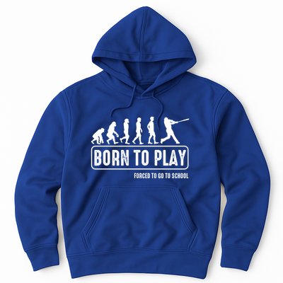 Born To Play Baseball Forced To Go To School Hu Evolution Great Gift Hoodie