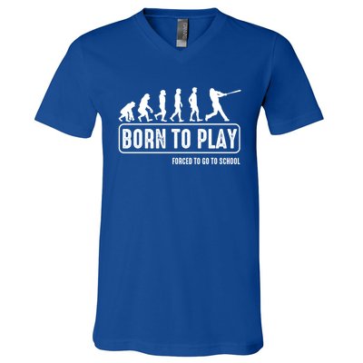 Born To Play Baseball Forced To Go To School Hu Evolution Great Gift V-Neck T-Shirt