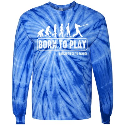 Born To Play Baseball Forced To Go To School Hu Evolution Great Gift Tie-Dye Long Sleeve Shirt