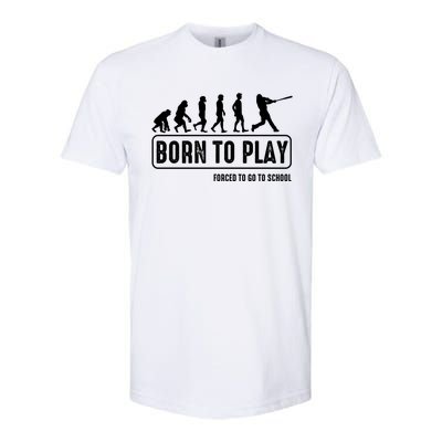 Born To Play Baseball Forced To Go To School Hu Evolution Great Gift Softstyle CVC T-Shirt