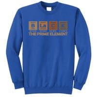 Black The Prime Elet Periodic Table Black History Melanin Gift Sweatshirt