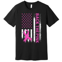 Back The Pink Breast Cancer Awareness American US Flag Premium T-Shirt