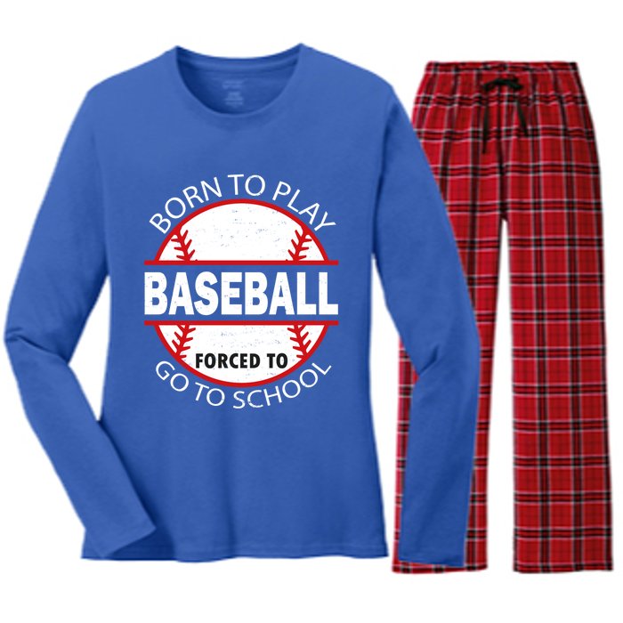 Born To Play Baseball Forced To Go To School Gift Women's Long Sleeve Flannel Pajama Set 