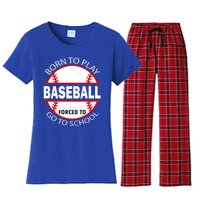 Born To Play Baseball Forced To Go To School Gift Women's Flannel Pajama Set