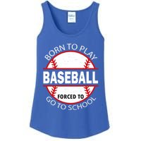 Born To Play Baseball Forced To Go To School Gift Ladies Essential Tank