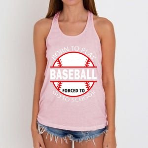 Born To Play Baseball Forced To Go To School Gift Women's Knotted Racerback Tank