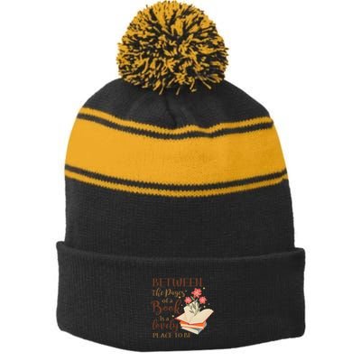 Between The Pages Of A Book Is A Lovely Place To Be Reading Books Stripe Pom Pom Beanie