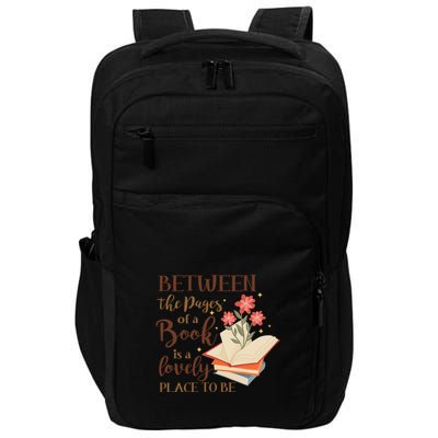 Between The Pages Of A Book Is A Lovely Place To Be Reading Books Impact Tech Backpack