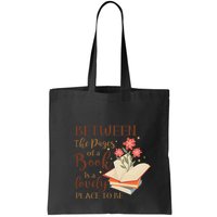 Between The Pages Of A Book Is A Lovely Place To Be Reading Books Bag