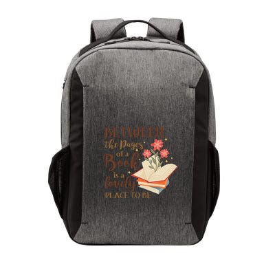 Between The Pages Of A Book Is A Lovely Place To Be Reading Books Vector Backpack