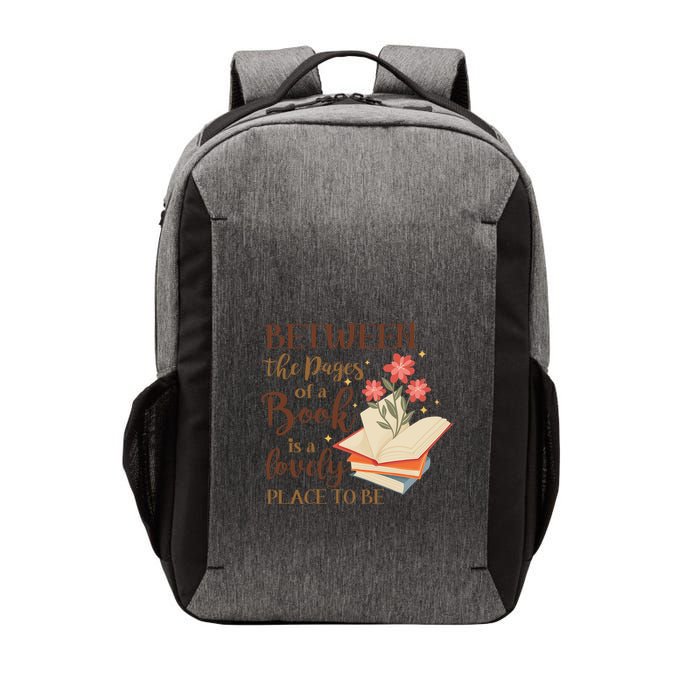 Between The Pages Of A Book Is A Lovely Place To Be Reading Books Vector Backpack