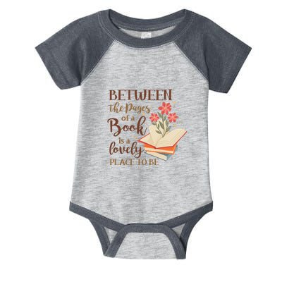 Between The Pages Of A Book Is A Lovely Place To Be Reading Books Infant Baby Jersey Bodysuit