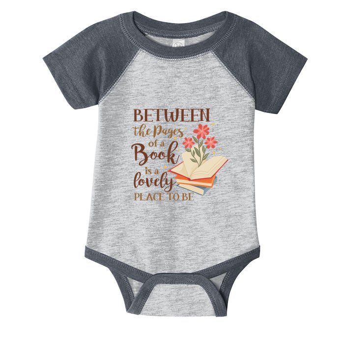 Between The Pages Of A Book Is A Lovely Place To Be Reading Books Infant Baby Jersey Bodysuit