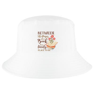 Between The Pages Of A Book Is A Lovely Place To Be Reading Books Cool Comfort Performance Bucket Hat