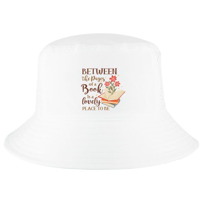 Between The Pages Of A Book Is A Lovely Place To Be Reading Books Cool Comfort Performance Bucket Hat