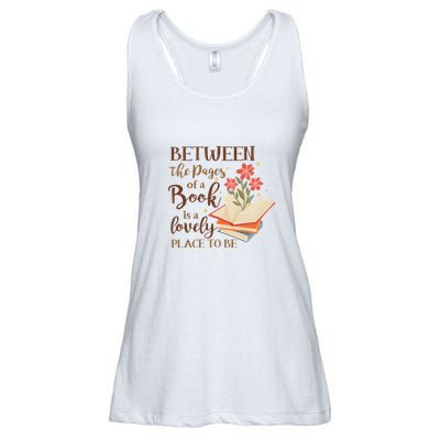 Between The Pages Of A Book Is A Lovely Place To Be Reading Books Ladies Essential Flowy Tank