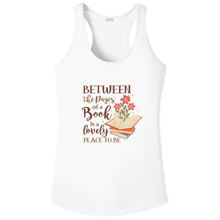 Between The Pages Of A Book Is A Lovely Place To Be Reading Books Ladies PosiCharge Competitor Racerback Tank