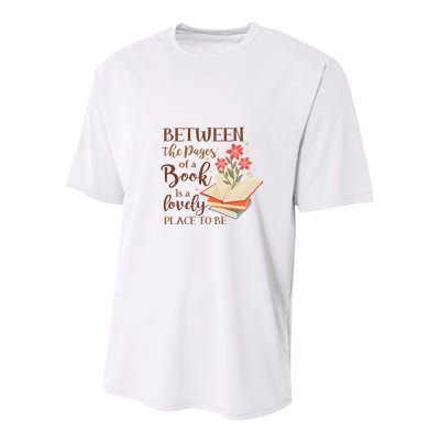 Between The Pages Of A Book Is A Lovely Place To Be Reading Books Youth Performance Sprint T-Shirt
