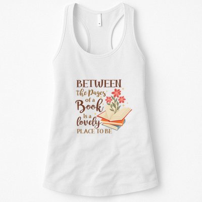 Between The Pages Of A Book Is A Lovely Place To Be Reading Books Womens Tank Top