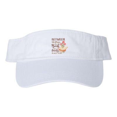 Between The Pages Of A Book Is A Lovely Place To Be Reading Books Visor