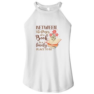 Between The Pages Of A Book Is A Lovely Place To Be Reading Books Women's Perfect Tri Rocker Tank