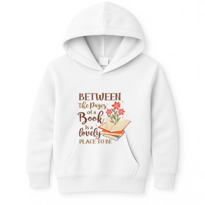 Between The Pages Of A Book Is A Lovely Place To Be Reading Books Kids Hoodie
