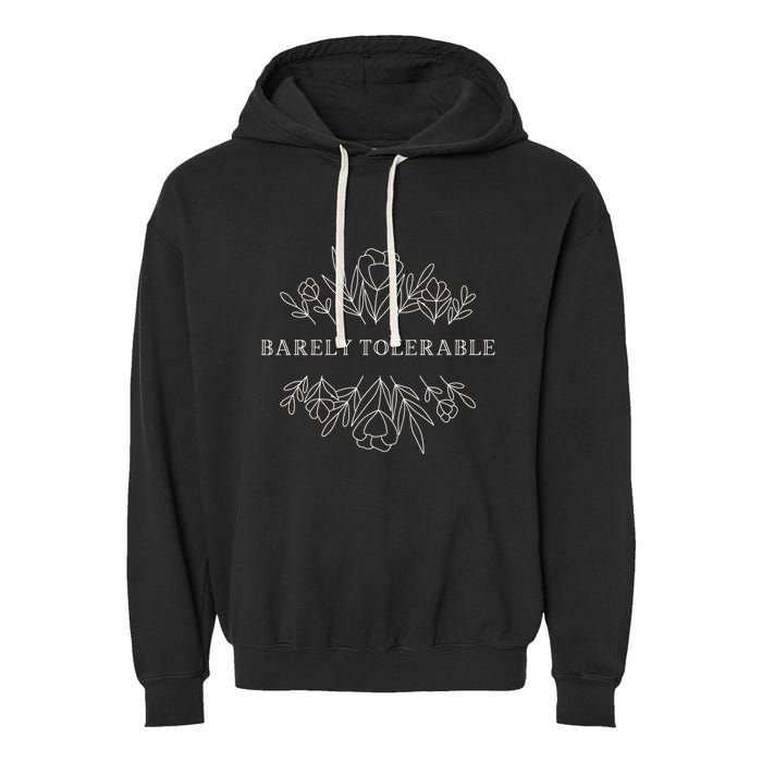 Barely Tolerable Pride And Prejudice Jane Austen Garment-Dyed Fleece Hoodie