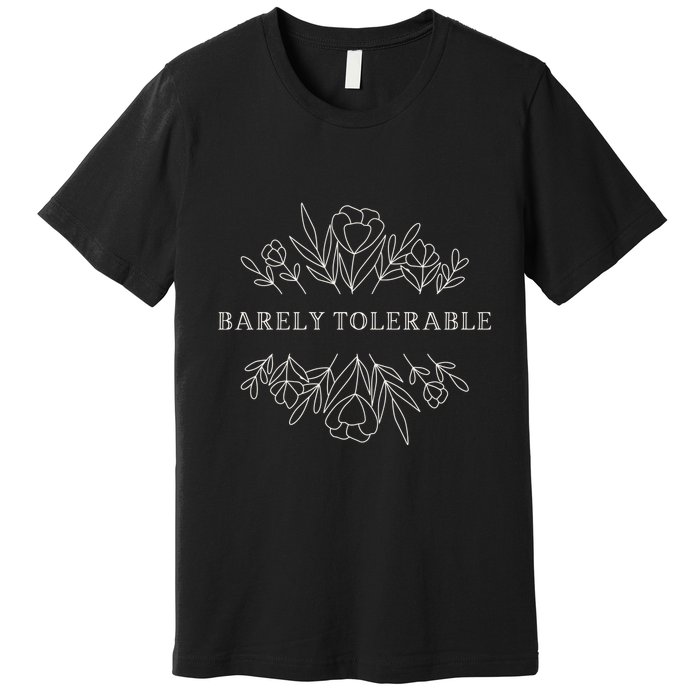 Barely Tolerable Pride And Prejudice Jane Austen Premium T-Shirt