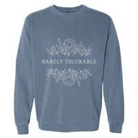 Barely Tolerable Pride And Prejudice Jane Austen Garment-Dyed Sweatshirt