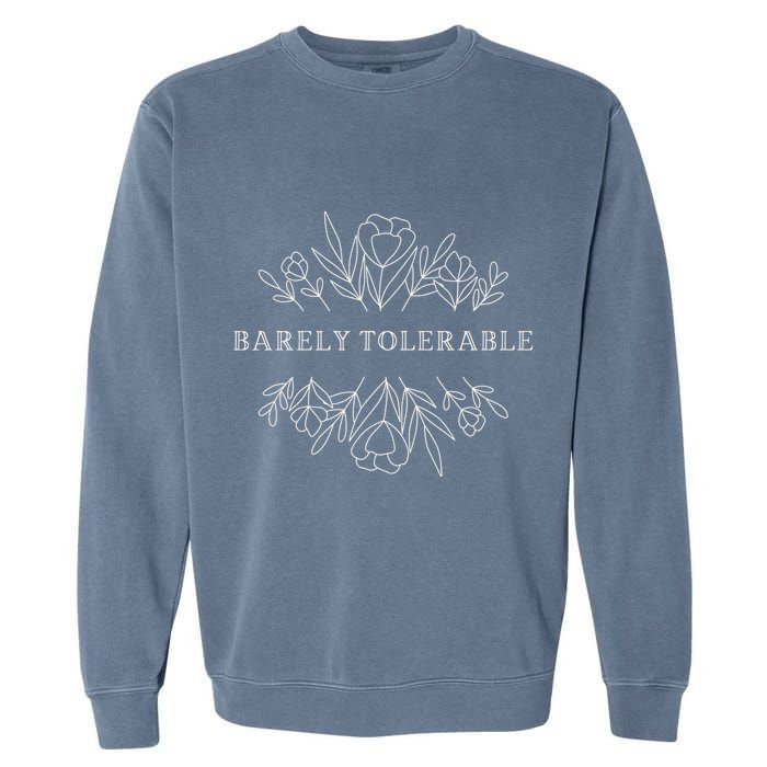Barely Tolerable Pride And Prejudice Jane Austen Garment-Dyed Sweatshirt