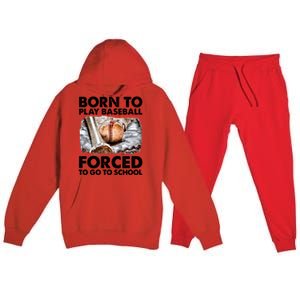 Born To Play Baseball Forced To Go To School Cool Gift Premium Hooded Sweatsuit Set