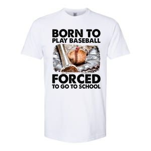 Born To Play Baseball Forced To Go To School Cool Gift Softstyle CVC T-Shirt