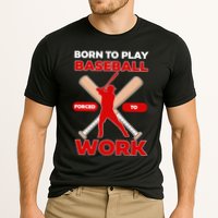 Born To Play Baseball Forced To Work Performance Shirt