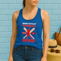 Born To Play Baseball Forced To Work Womens Tank Top