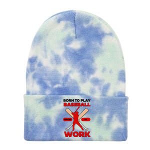 Born To Play Baseball Forced To Work Tie Dye 12in Knit Beanie