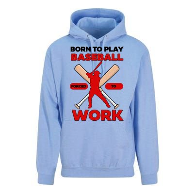 Born To Play Baseball Forced To Work Unisex Surf Hoodie