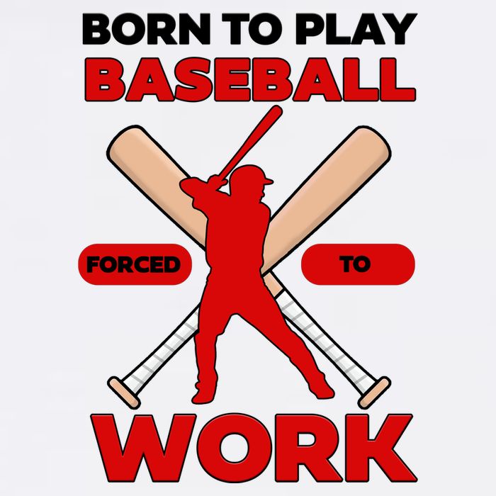 Born To Play Baseball Forced To Work Garment-Dyed Sweatshirt