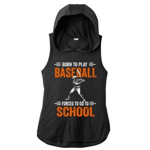 Born to play baseball forced to go to school Ladies PosiCharge Tri-Blend Wicking Draft Hoodie Tank