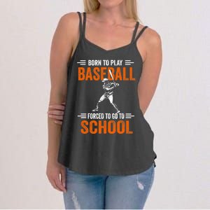 Born to play baseball forced to go to school Women's Strappy Tank