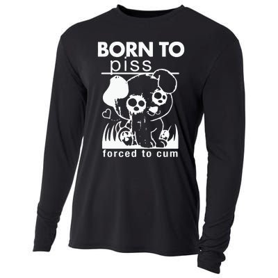 Born To Piss Forced To Cum Cooling Performance Long Sleeve Crew