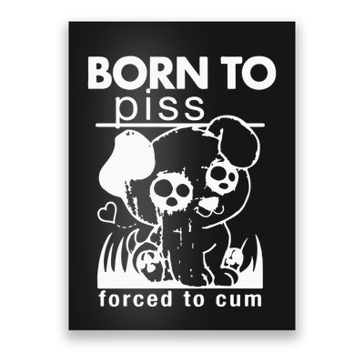 Born To Piss Forced To Cum Poster
