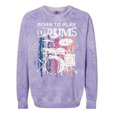 Born To Play Drums Drumming Rock Music Band Drummer Gift Colorblast Crewneck Sweatshirt