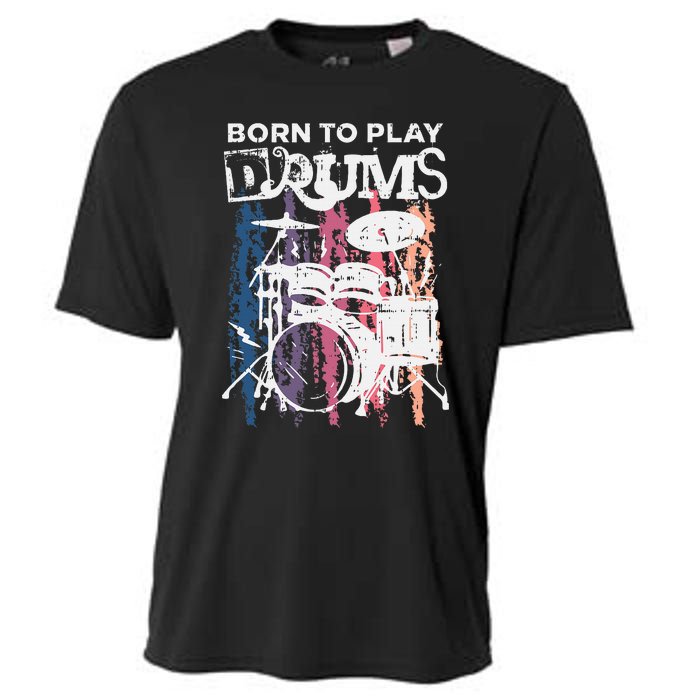 Born To Play Drums Drumming Rock Music Band Drummer Gift Cooling Performance Crew T-Shirt