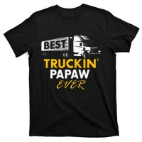 Best Truckin Papaw Ever Funny Quote trucker Gift Graphic T-Shirt