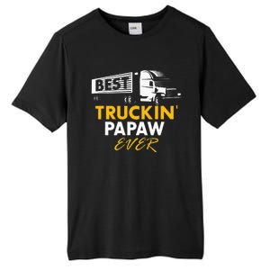 Best Truckin Papaw Ever Funny Quote trucker Gift Graphic Tall Fusion ChromaSoft Performance T-Shirt