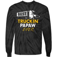 Best Truckin Papaw Ever Funny Quote trucker Gift Graphic Tie-Dye Long Sleeve Shirt