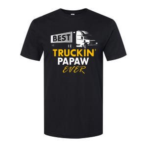 Best Truckin Papaw Ever Funny Quote trucker Gift Graphic Softstyle CVC T-Shirt