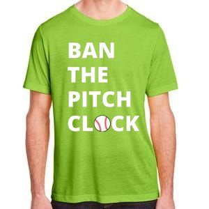 Ban The Pitch Clock In Baseball Show Your Support Adult ChromaSoft Performance T-Shirt